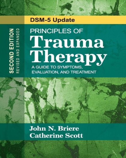 Principles of Trauma Therapy: A Guide to Symptoms, Evaluation, and Treatment ( DSM-5 Update)